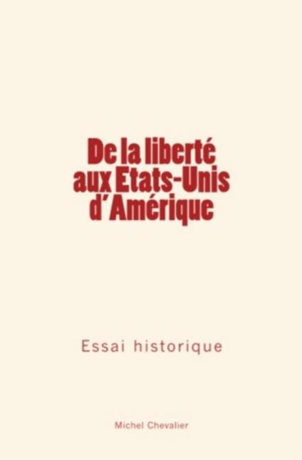 De la liberté aux Etats-Unis d'Amérique