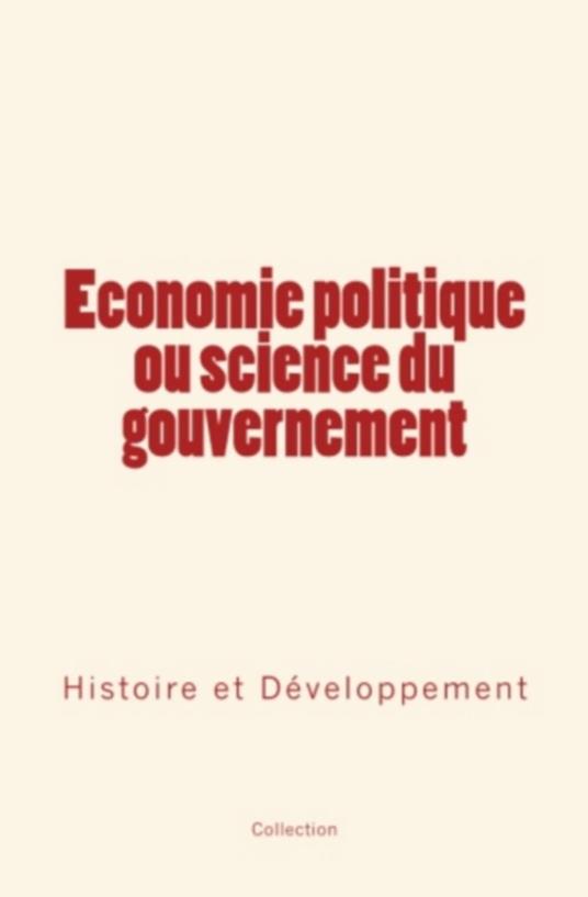 Economie politique ou science du gouvernement