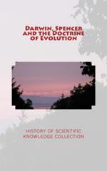 Darwin, Spencer and the Doctrine of Evolution