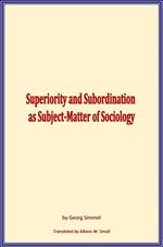 Superiority and Subordination as Subject-Matter of Sociology