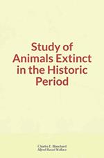 Study of Animals Extinct in the Historic Period
