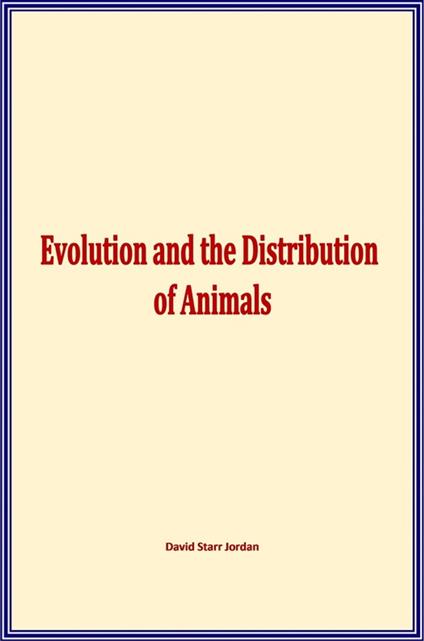Evolution and the Distribution of Animals