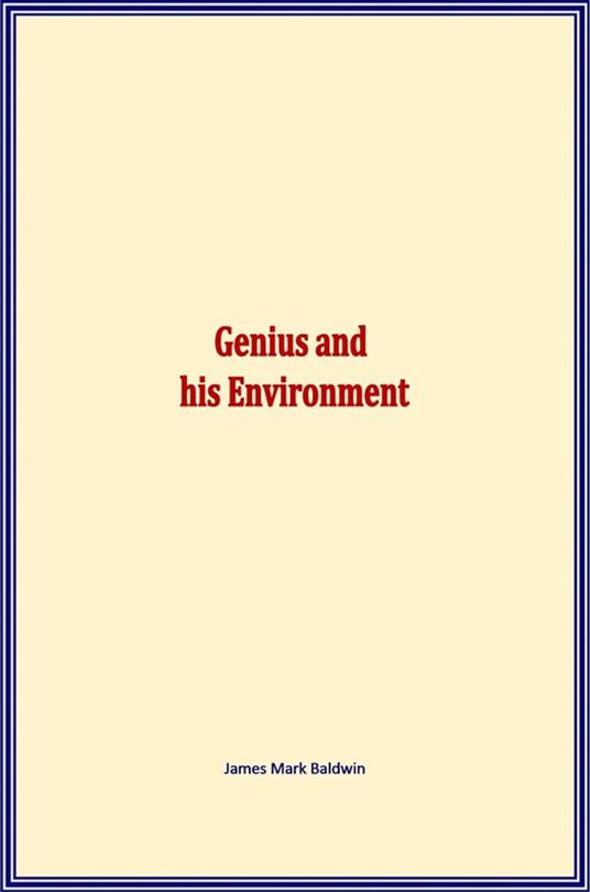 Genius and his Environment