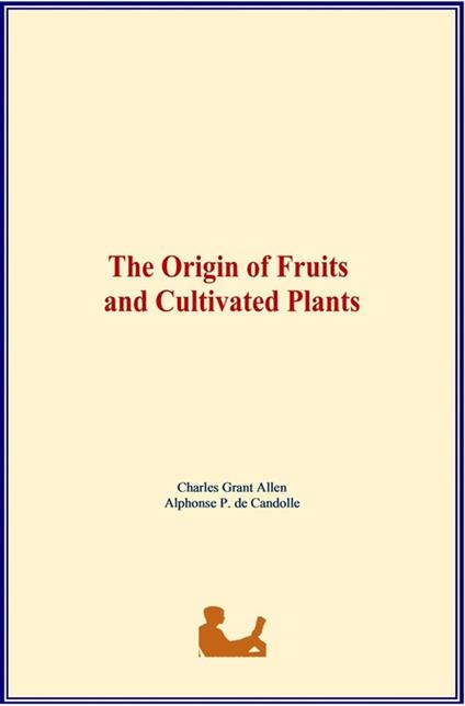 The Origin of Fruits and Cultivated Plants