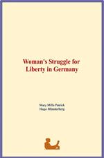 Woman's Struggle for Liberty in Germany