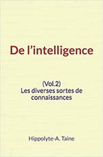 De l’intelligence (Vol.2) - Les diverses sortes de connaissances