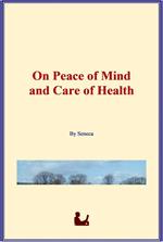 On Peace of Mind and Care of Health