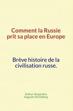 Comment la Russie prit sa place en Europe