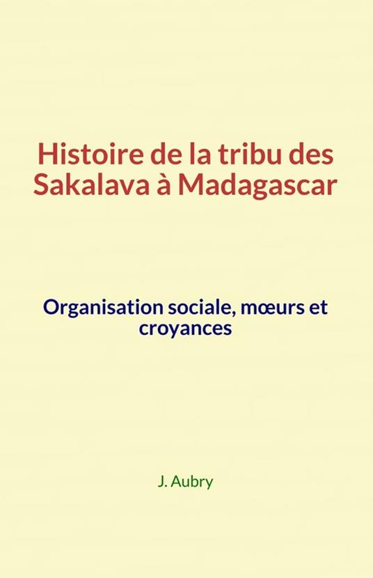 Histoire de la tribu des Sakalava à Madagascar