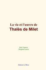 La vie et l’œuvre de Thalès de Milet