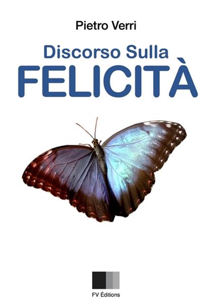 Discorso sulla felicità - Pietro Verri - ebook