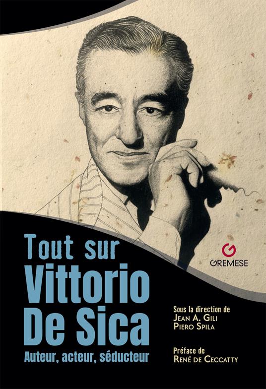 Tout sur Vittorio De Sica. Auteur, acteur, séducteur - copertina
