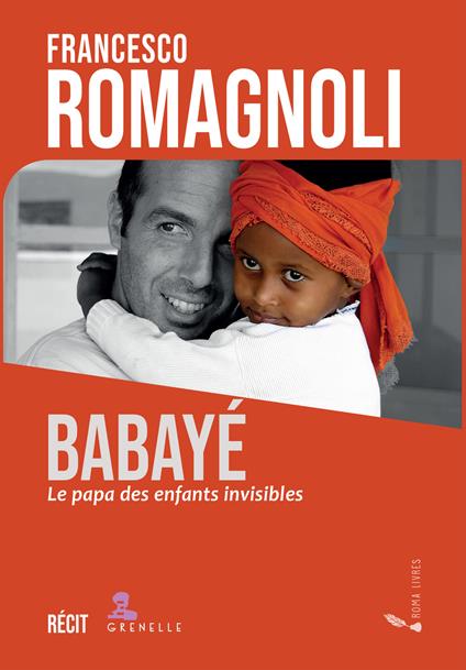 Babaye. Le papa des enfants invisibles - Francesco Romagnoli - copertina