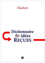 Dictionnaire des idées reçues