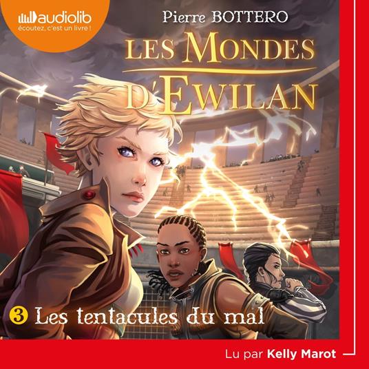 Les Mondes d'Ewilan 3 - Les Tentacules du mal