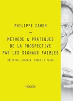 Méthode & Pratiques de la prospective par les signaux faibles