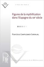 Figures de la mythification dans l’Espagne du XXe siècle