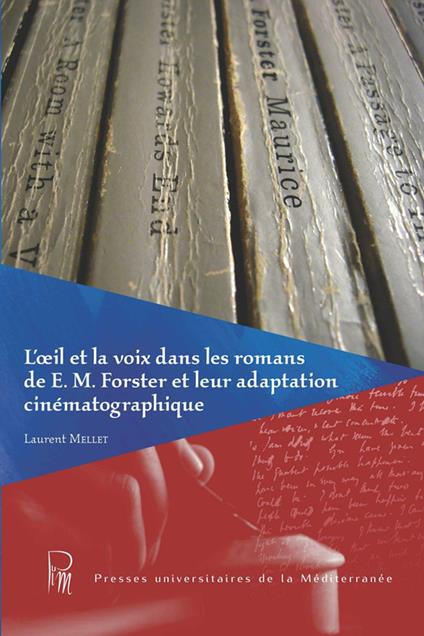 L’œil et la voix dans les romans de E.M. Forster et leur adaptation cinématographique