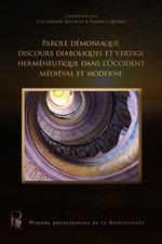 Parole démoniaque, discours diaboliques et vertige herméneutique dans l’Occident médiéval et moderne