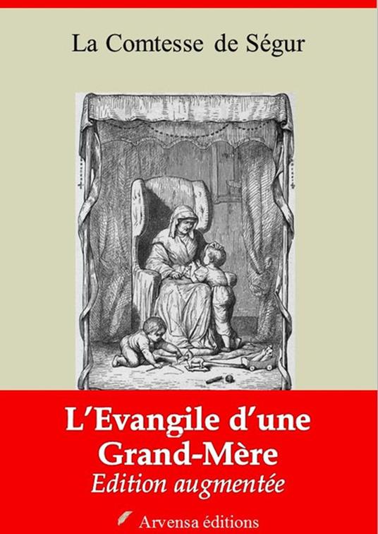 L’Évangile d’une Grand-Mère – suivi d'annexes - La Comtesse de Ségur - ebook