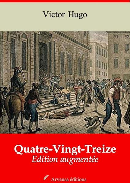 Quatre-vingt-Treize – suivi d'annexes