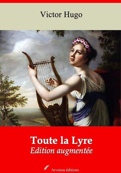 Toute la Lyre – suivi d'annexes