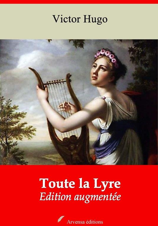 Toute la Lyre – suivi d'annexes