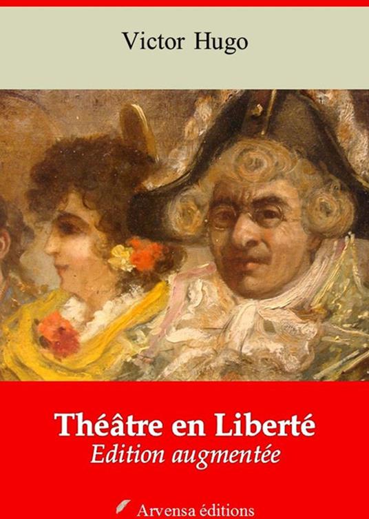 Théâtre en Liberté – suivi d'annexes