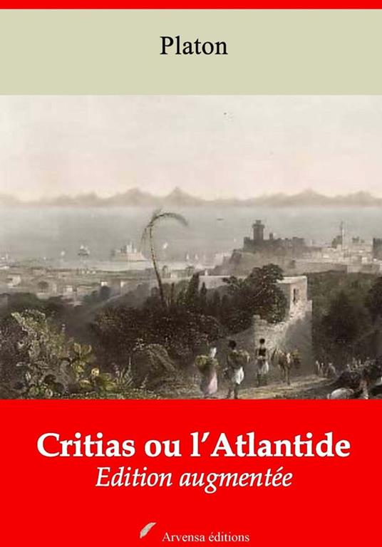 Critias ou l’Atlantide – suivi d'annexes