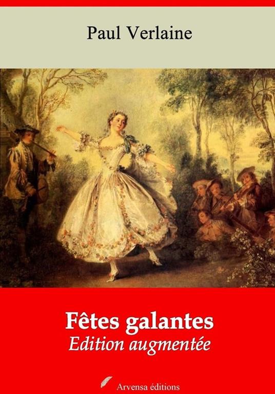 Fêtes galantes – suivi d'annexes