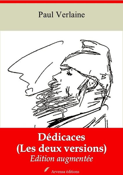 Dédicaces (Les deux versions) – suivi d'annexes