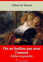 On ne badine pas avec l'amour – suivi d'annexes