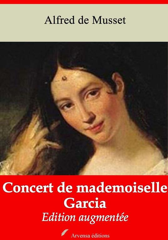 Concert de mademoiselle Garcia – suivi d'annexes