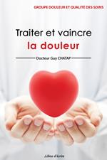 Traiter et vaincre la douleur