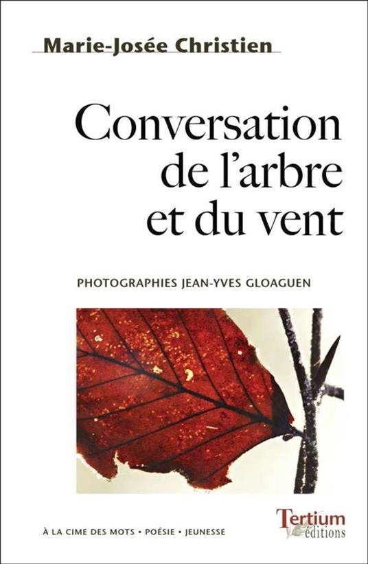 Conversation de l'arbre et du vent - Marie-Josée Christien - ebook