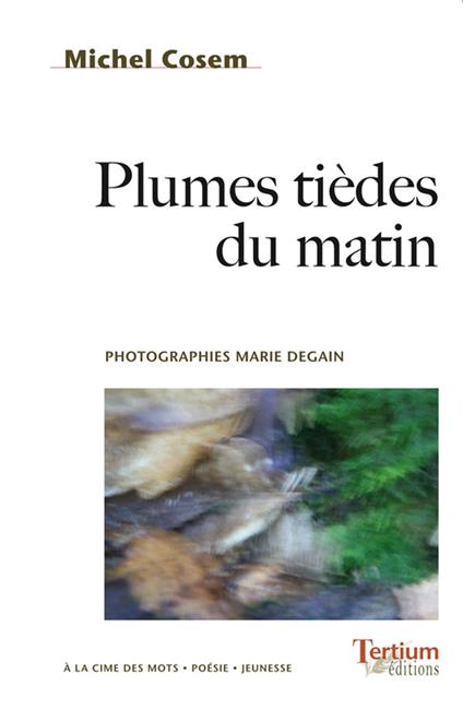 Plumes tièdes du matin - Michel Cosem - ebook