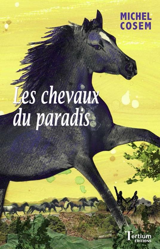 Les chevaux du paradis - Michel Cosem - ebook