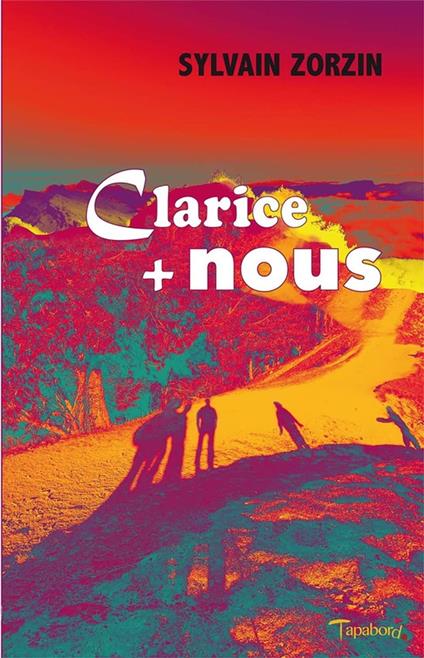 Clarice + Nous - Sylvain Zorzin - ebook
