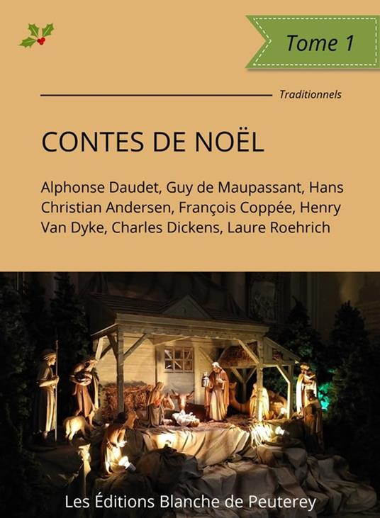Contes de Noël - Hans Christian Andersen,François Copée,Alphonse Daudet,De Maupassant Guy - ebook