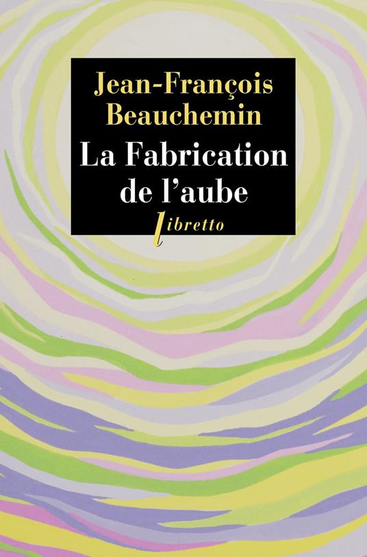 La Fabrication de l'aube