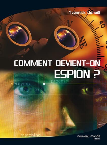 Comment devient-on espion
