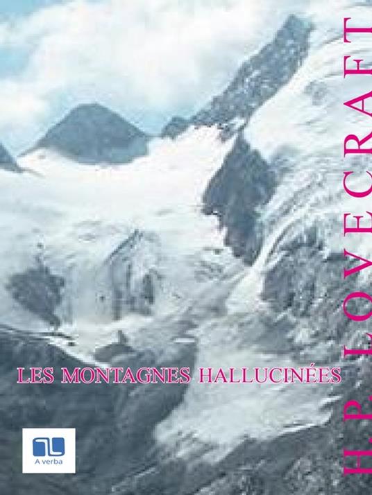 Les Montagnes hallucinées - H. P. Lovecraft - ebook