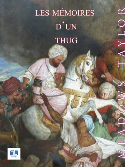 Les Mémoires d'un Thug - Meadows Taylor - ebook