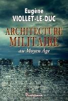 Libro in inglese Architecture militaire  - Eugene Viollet-Le-Duc