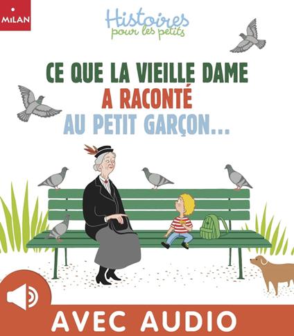 Ce que la vieille dame a raconté au petit garçon... - Soeurs Branchë,Sandrine Thommen - ebook