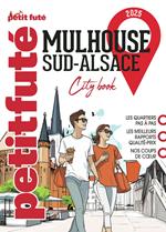 Guide Mulhouse 2025 Petit Futé: Sud-Alsace