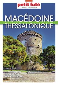 Guide Macédoine – Thessalonique 2025 Carnet Petit Futé