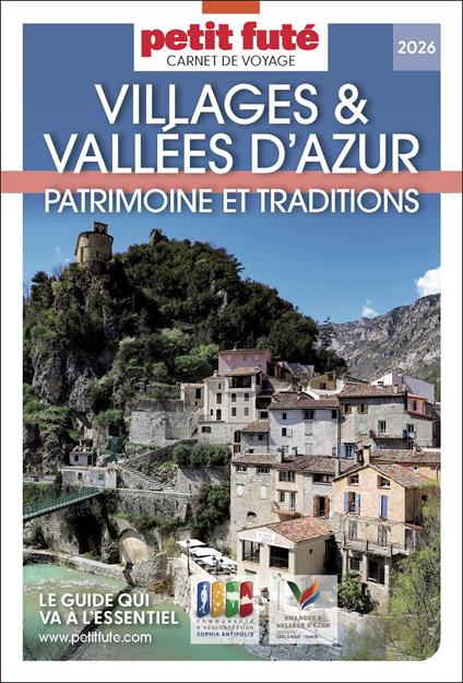 Guide Villages Et Vallées D’azur 2025 Carnet Petit Futé: Patrimoine et Traditions