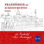 Französische Kurzgeschichten für Anfänger A1