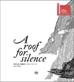 A Roof for Silence (Bilingual edition): Lebanese Pavilion - Venice Architecture Biennale
